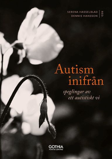 Serena Hasselblad, Dennis Hansson - Autism inifrån : Speglingar av ett autistiskt vi, Häftad