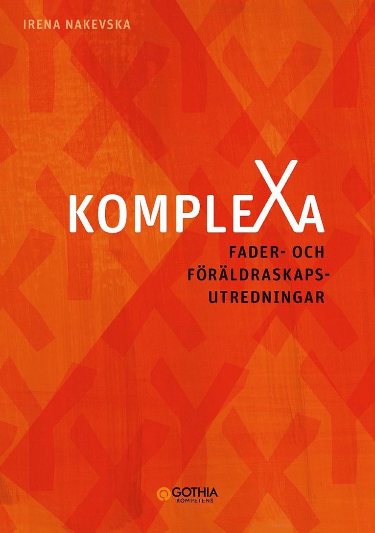 Irena Nakevska - Komplexa fader- och föräldraskapsutredningar, Häftad