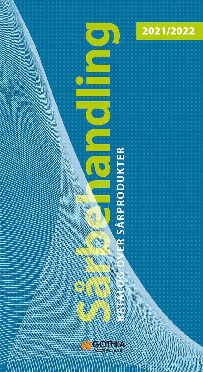 Eila Sterner, Susanne Dufva - Sårbehandling 2021/2022 : katalog över sårprodukter, Häftad