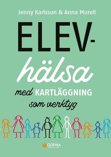 Jenny Karlsson, Anna Morell - Elevhälsa med kartläggning som verktyg, Häftad