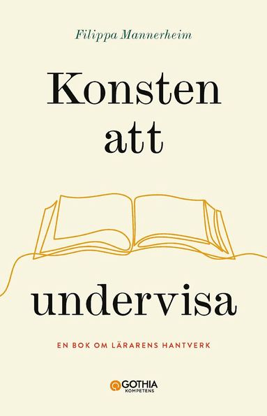 Filippa Mannerheim - Konsten att undervisa : en bok om lärarens hantverk, Häftad