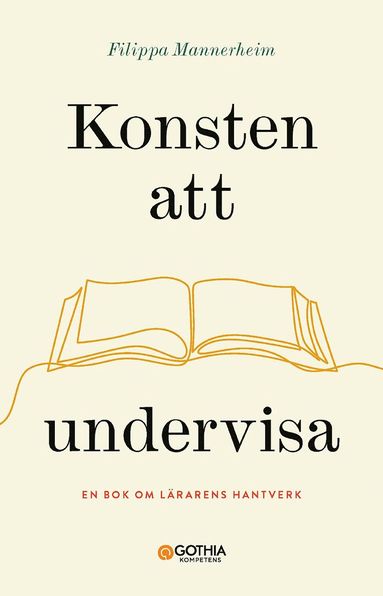 bokomslag Konsten att undervisa : en bok om lärarens hantverk