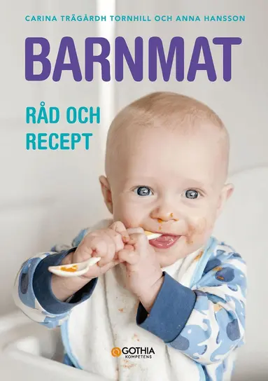 Carina Trägårdh Tornhill, Anna Hansson - Barnmat : råd och recept, Häftad
