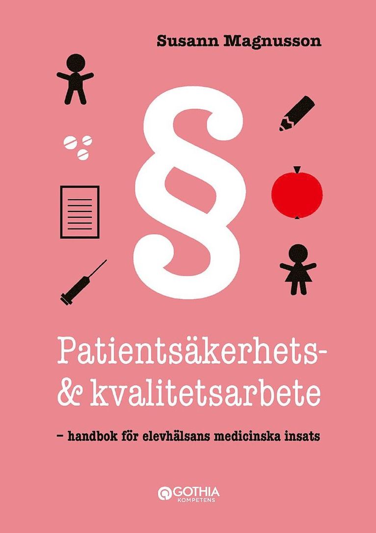 Patientsäkerhets- och kvalitetsarbete : handbok för elevhälsans medicinska insats 1