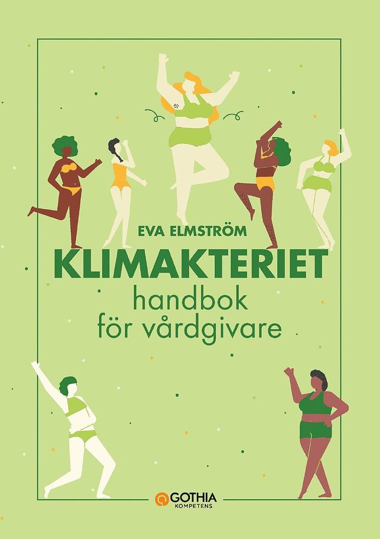 Eva Elmström - Klimakteriet : handbok för vårdgivare, Häftad