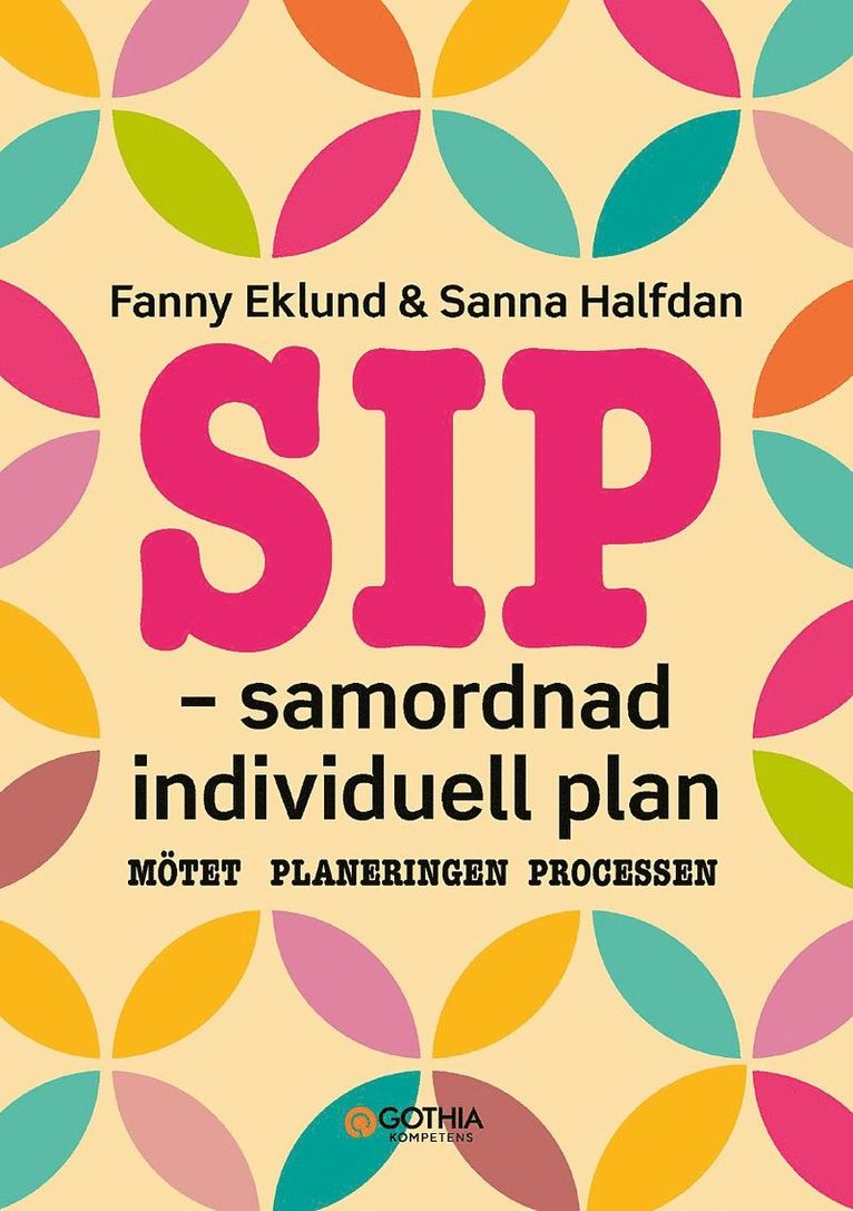 Fanny Eklund, Sanna Halfdan - SIP - samordnad individuell plan : mötet, planeringen, processen, Häftad
