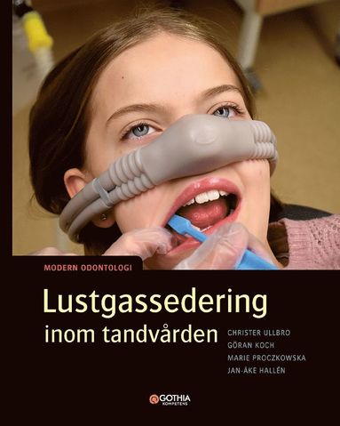 bokomslag Lustgassedering inom tandvården
