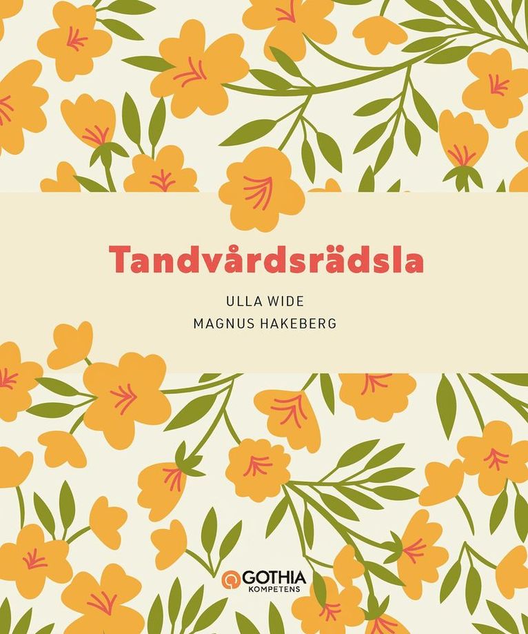 Ulla Wide, Magnus Hakeberg - Tandvårdsrädsla, Häftad