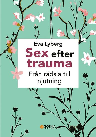 bokomslag Sex efter trauma : från rädsla till njutning