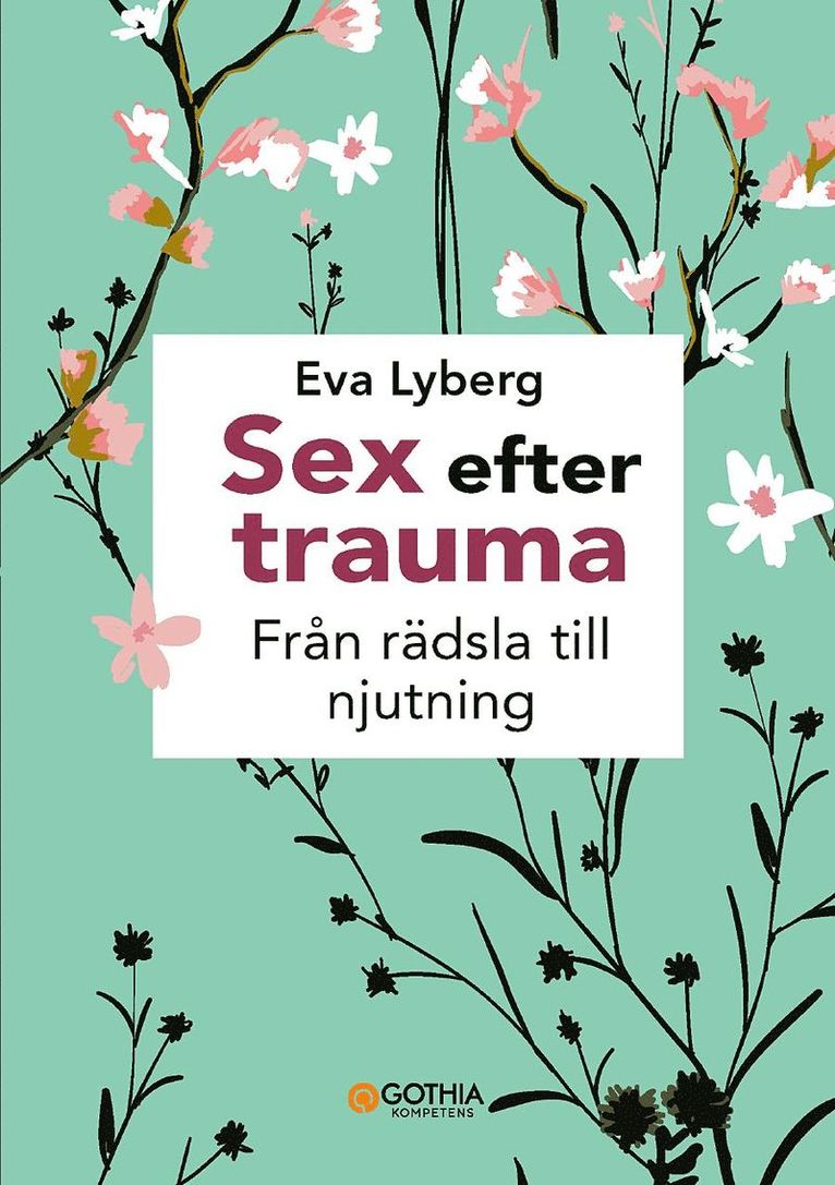 Sex efter trauma : från rädsla till njutning 1