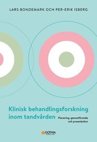 bokomslag Klinisk behandlingsforskning inom tandvården : planering, genomförande och presentation