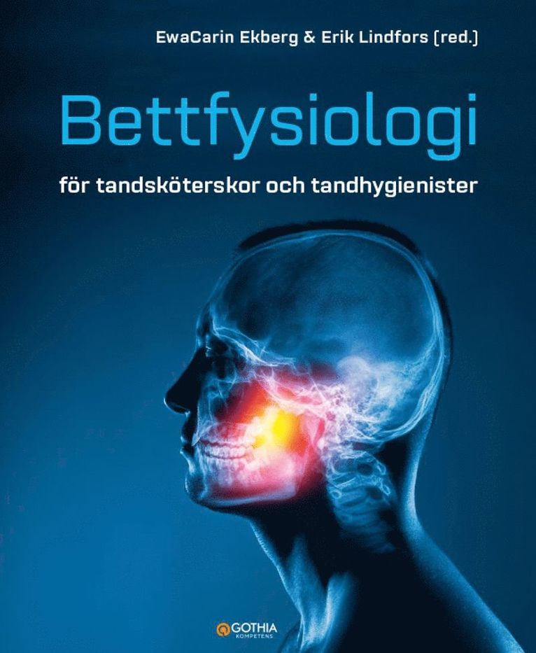 Erik Lindfors, Ewa Carin Ekberg - Bettfysiologi för tandsköterskor och tandhygienister, Häftad