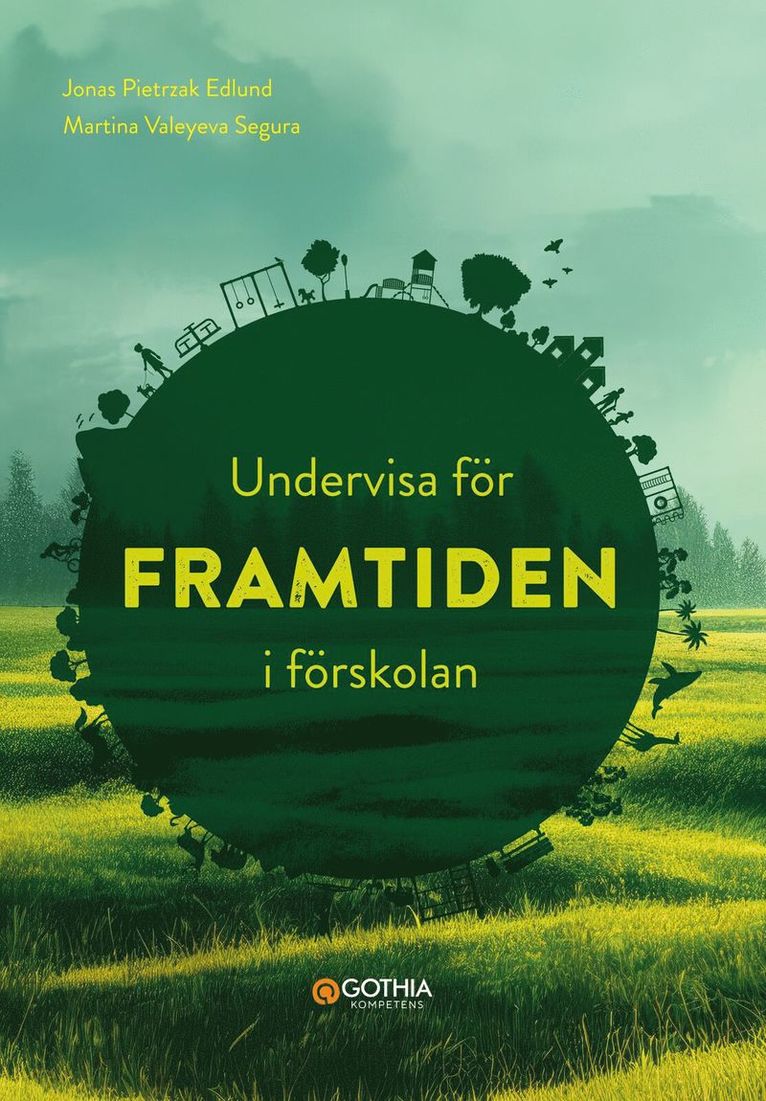 Jonas Edlund, Martina Valeyeva Segura - Undervisa för framtiden i förskolan, Häftad