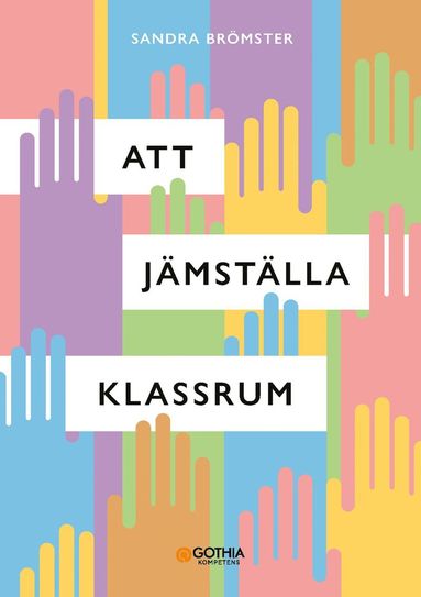 bokomslag Att jämställa klassrum