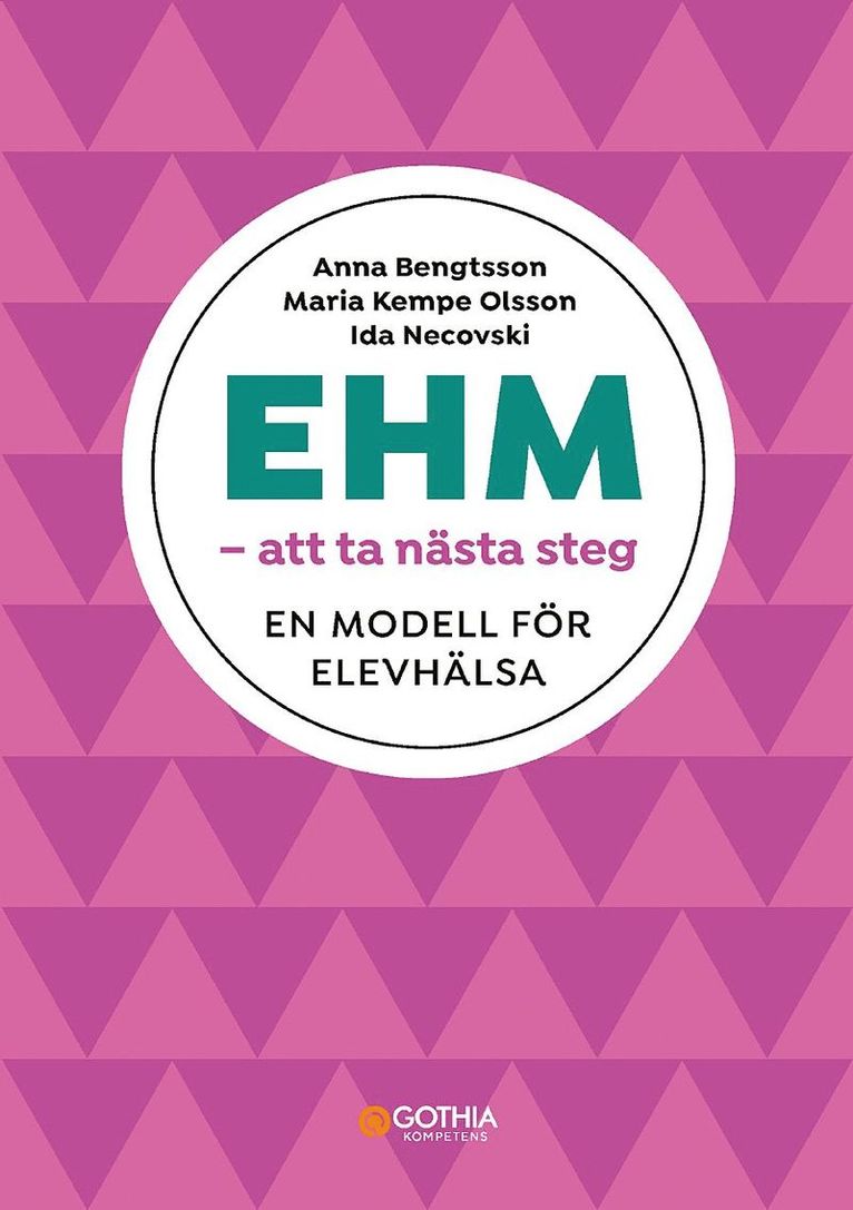 EHM - att ta nästa steg : en modell för elevhälsa 1
