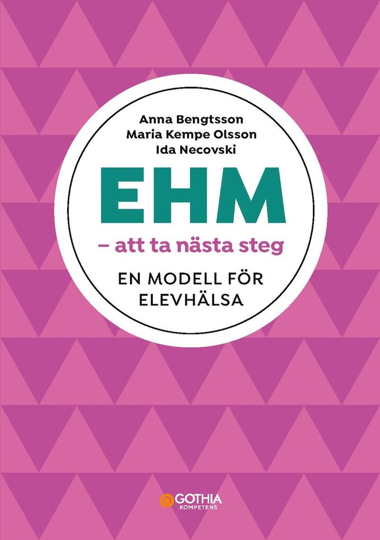 EHM - att ta nästa steg : en modell för elevhälsa 1