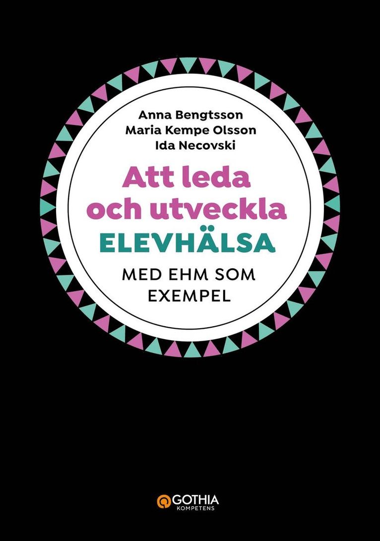 Att leda och utveckla elevhälsa : med EHM som exempel 1