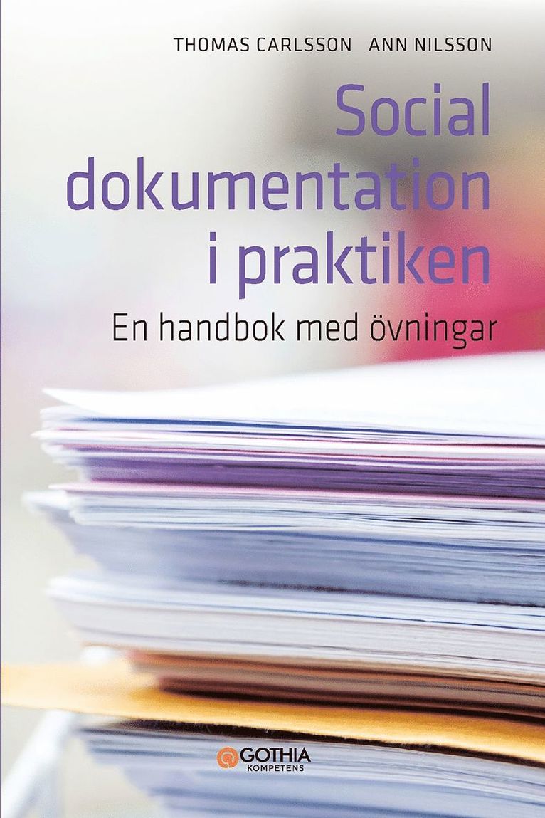 Social dokumentation i praktiken : en handbok med övningar 1