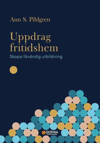 bokomslag Uppdrag fritidshem : skapa likvärdig utbildning