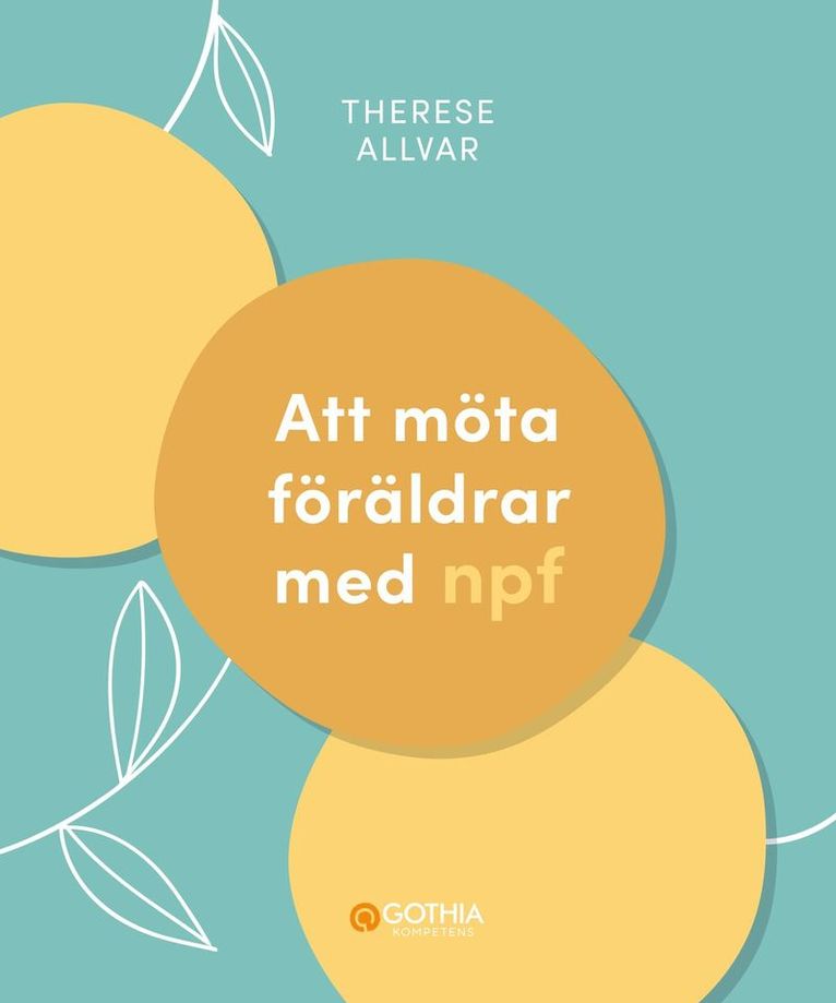 Therese Allvar - Att möta föräldrar med npf, Häftad