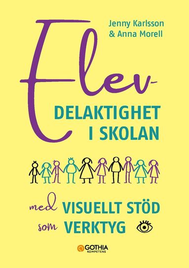 Jenny Karlsson, Anna Morell - Elevdelaktighet i skolan : med visuellt stöd som verktyg, Häftad