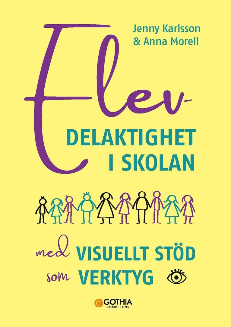 Jenny Karlsson, Anna Morell - Elevdelaktighet i skolan : med visuellt stöd som verktyg, Häftad