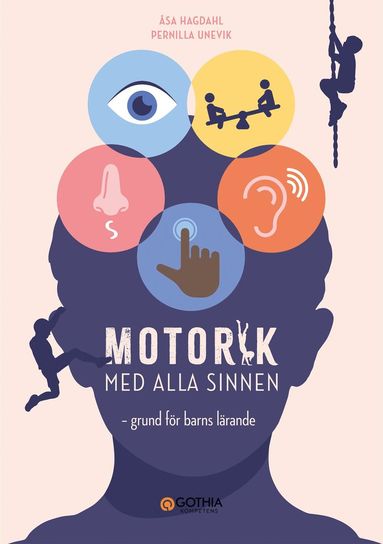 bokomslag Motorik med alla sinnen : grund för barns lärande