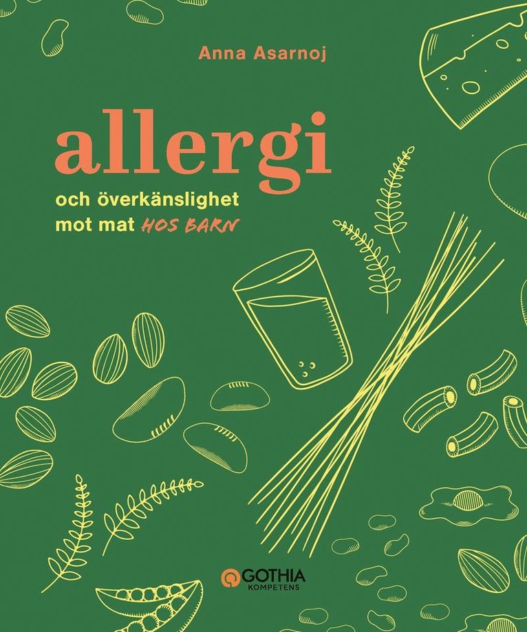 Anna Asarnoj - Allergi och överkänslighet mot mat hos barn, Häftad