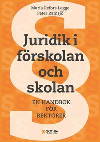 bokomslag Juridik i förskolan och skolan : En handbok för rektorer