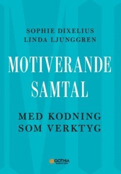 bokomslag Motiverande samtal med kodning som verktyg