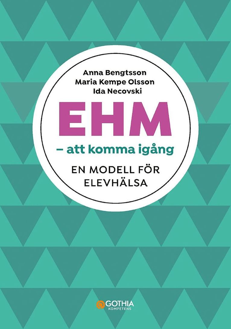 EHM - att komma igång : en modell för elevhälsa 1