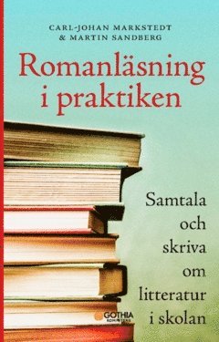 bokomslag Romanläsning i praktiken : samtala och skriva om litteratur i skolan