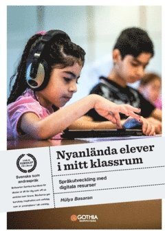 bokomslag Nyanlända elever i mitt klassrum : språkutveckling med digitala resurser