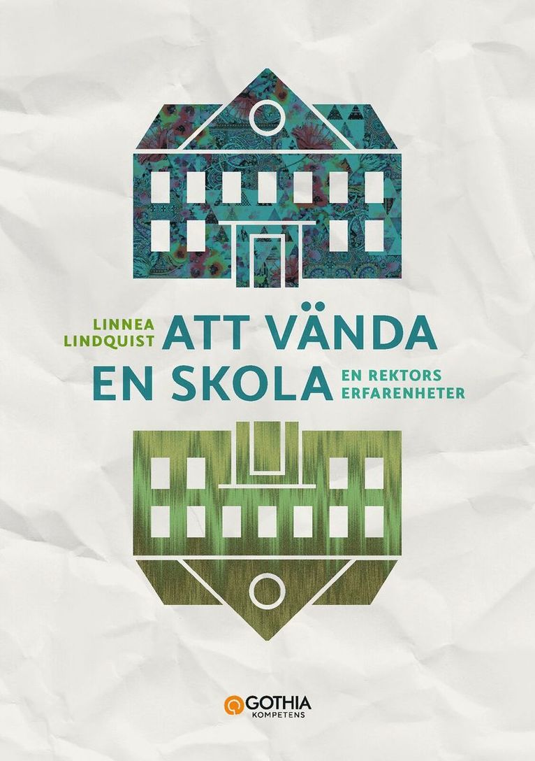 Att vända en skola : en rektors erfarenheter 1