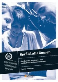 bokomslag Språk i alla ämnen : handbok för kunskaps- och språkutvecklande undervisning