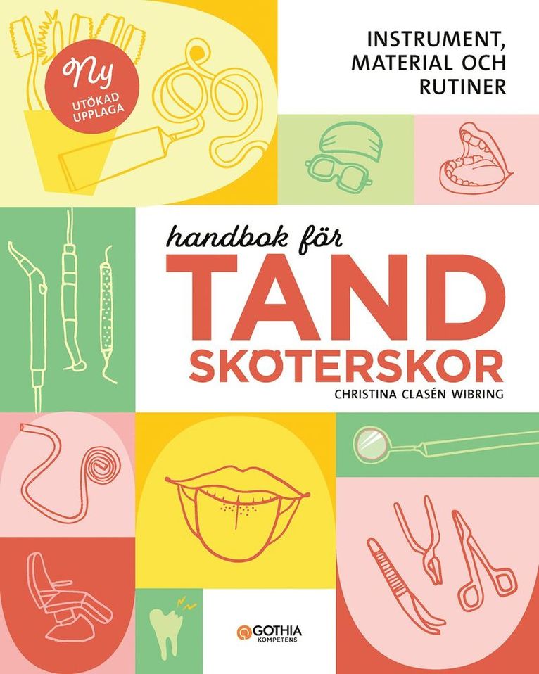 Christina Clasén Wibring - Handbok för tandsköterskor : instrument, material och rutiner, Häftad
