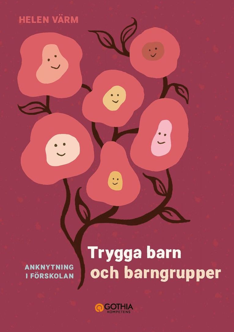 Trygga barn och barngrupper : anknytning i förskolan 1