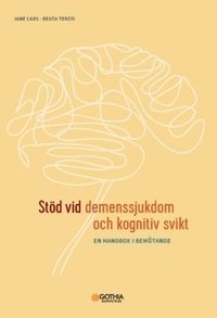 bokomslag Stöd vid demenssjukdom och kognitiv svikt : en handbok i bemötande