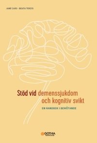 bokomslag Stöd vid demenssjukdom och kognitiv svikt : en handbok i bemötande