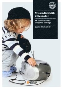 bokomslag Musikdidaktik i förskolan : att utveckla barns skapande förmåga