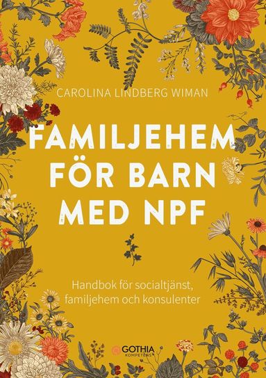 bokomslag Familjehem för barn med npf : handbok för socialtjänst, familjehem och konsulenter