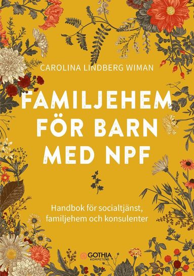 bokomslag Familjehem för barn med npf : handbok för socialtjänst, familjehem och konsulenter