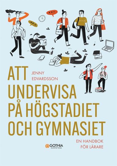 bokomslag Att undervisa på högstadiet och gymnasiet : en handbok för lärare