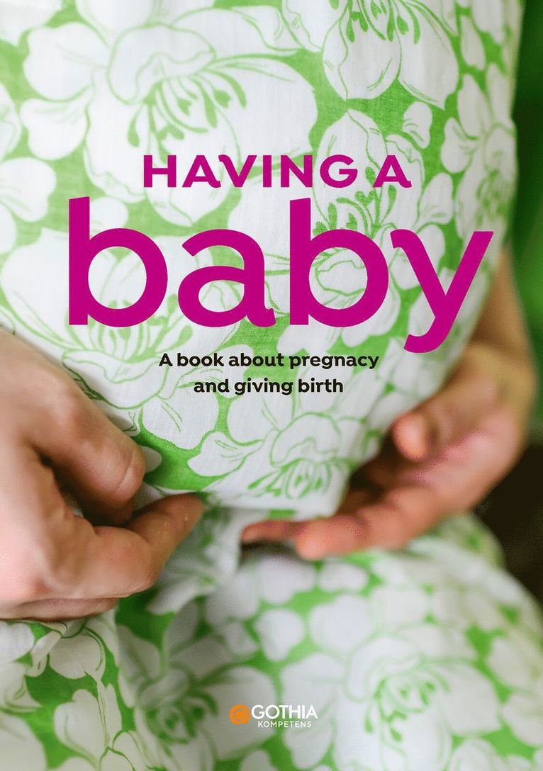 Having a baby : a book about pregnancy and giving birth 1