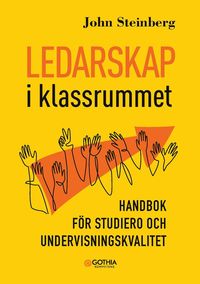 bokomslag Ledarskap i klassrummet : handbok för studiero och undervisningskvalitet