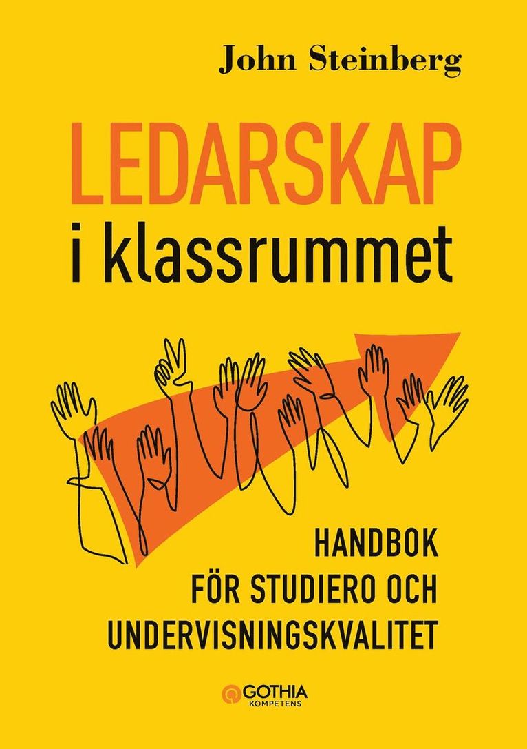 Ledarskap i klassrummet : handbok för studiero och undervisningskvalitet 1