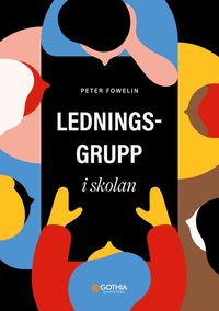 bokomslag Ledningsgrupp i skolan