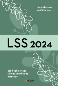 bokomslag LSS 2024 : stöd och service till vissa funktionshindrade