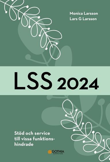 Monica Larsson, Lars G. Larsson - LSS 2024 : stöd och service till vissa funktionshindrade, Häftad