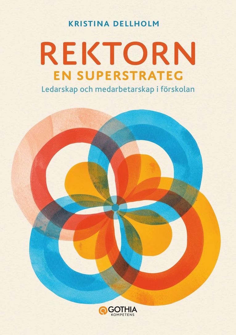 Rektorn - en superstrateg : Ledarskap och medarbetarskap i förskolan 1